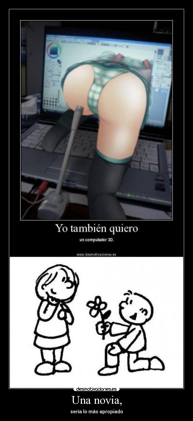 Una novia, - sería lo más apropiado