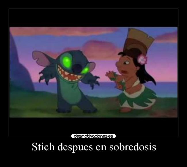 Stich despues en sobredosis -