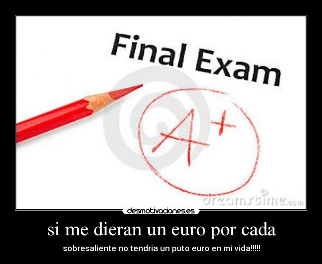 si me dieran un euro por cada -