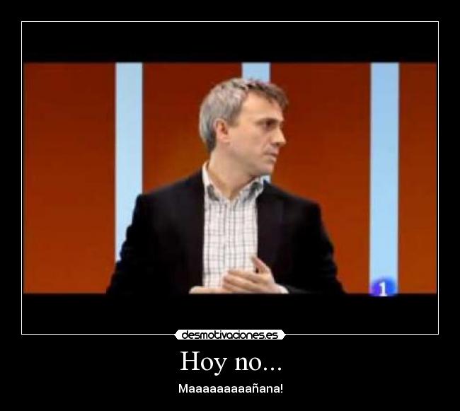 Hoy no... - 