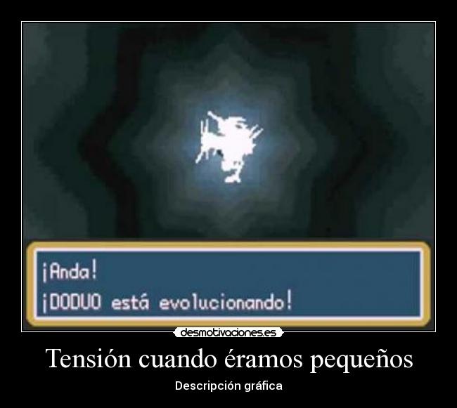 Tensión cuando éramos pequeños -