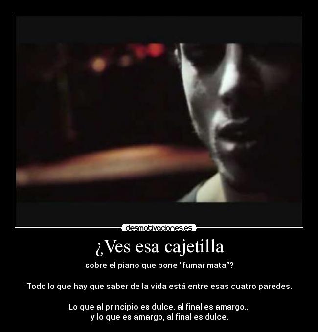 ¿Ves esa cajetilla -