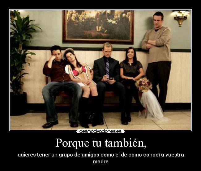 Porque tu también, - 