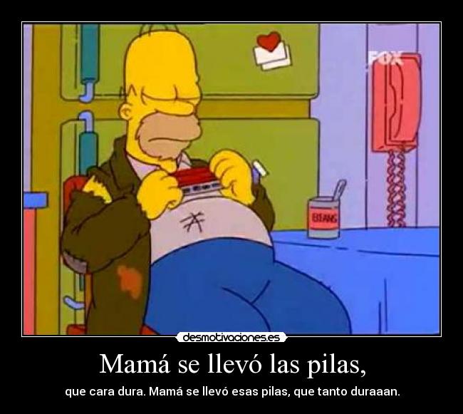 Mamá se llevó las pilas, - 