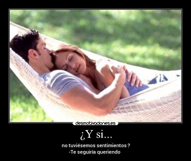 ¿Y si... -