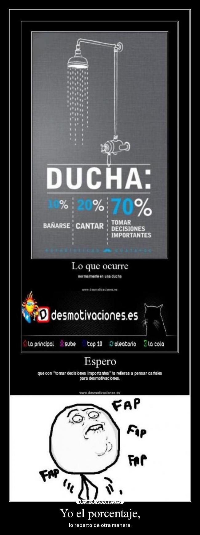 Yo el porcentaje, - lo reparto de otra manera.