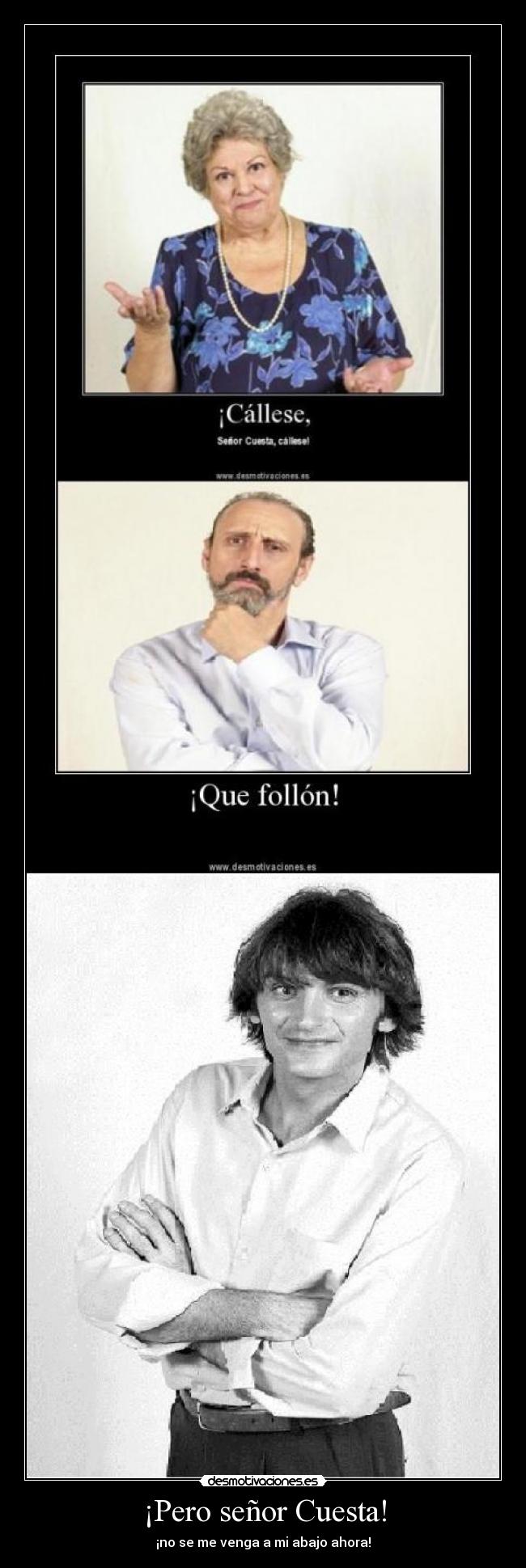 ¡Pero señor Cuesta! -