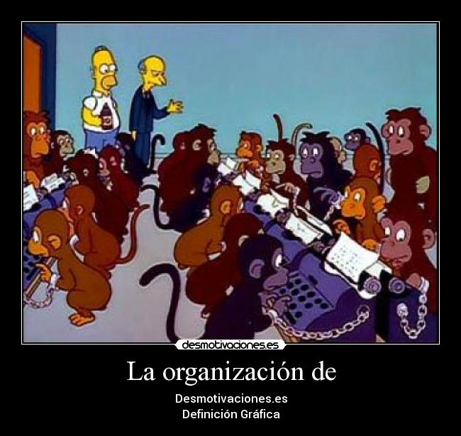 La organización de - Desmotivaciones.es
Definición Gráfica