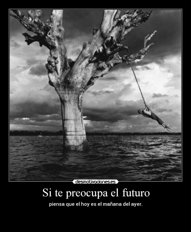 Si te preocupa el futuro - 