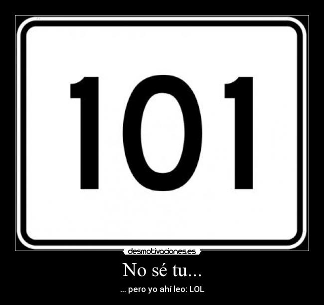 carteles 101 lol 404 error pero ahi leo lol laud laught algo asi xdd desmotivaciones