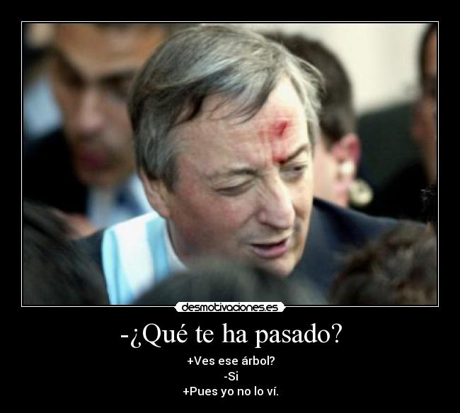 -¿Qué te ha pasado? - 