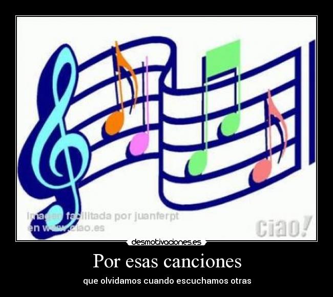 Por esas canciones - que olvidamos cuando escuchamos otras