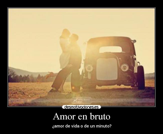 Amor en bruto -