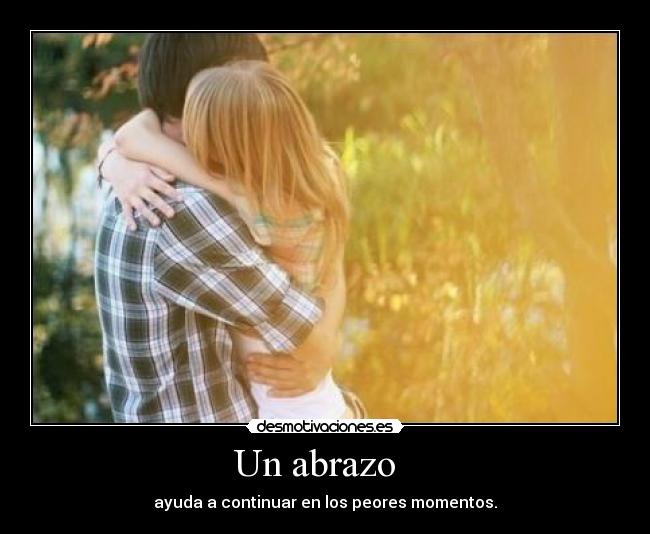 Un abrazo -