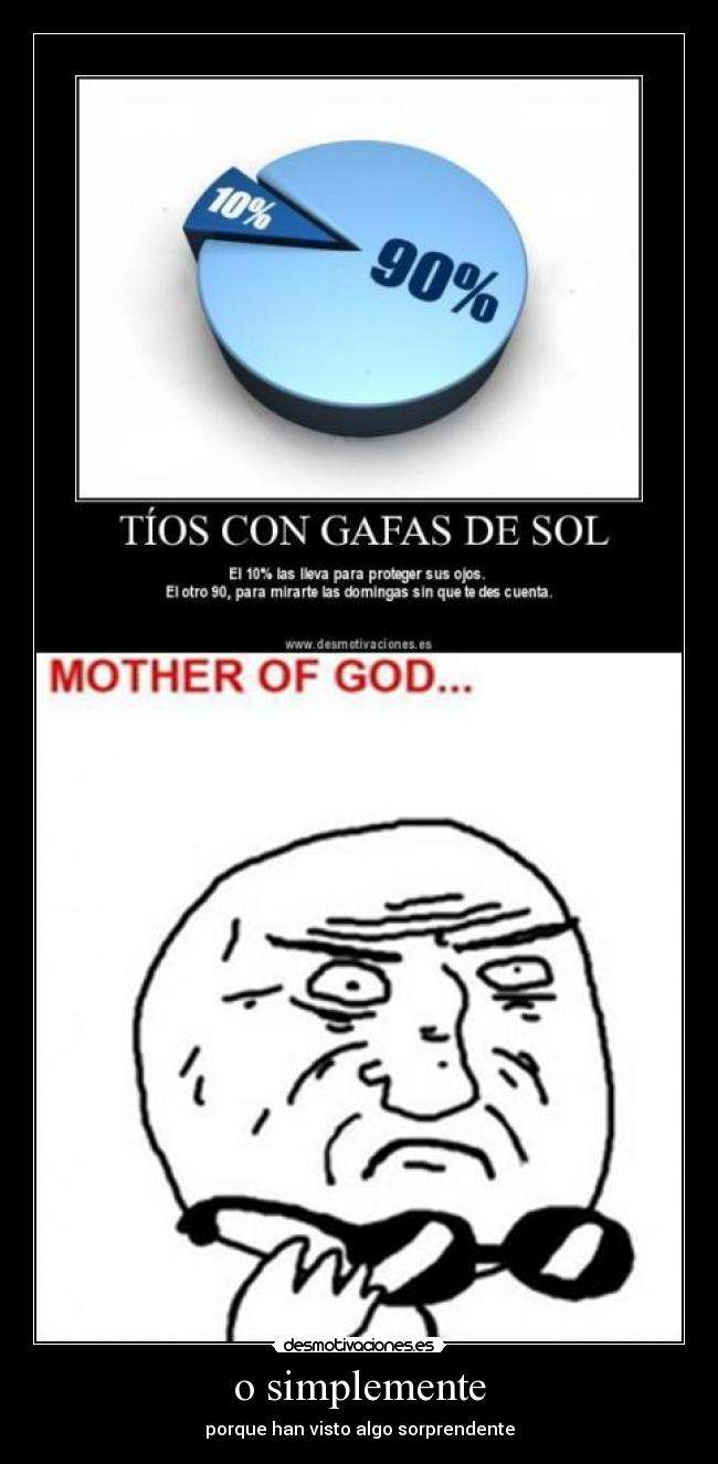 o simplemente - porque han visto algo sorprendente