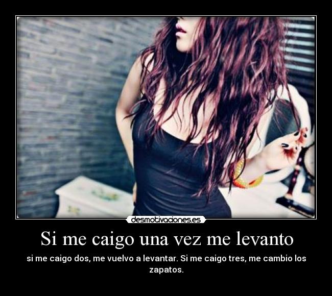 Si me caigo una vez me levanto - 