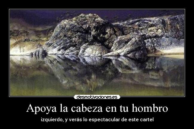 Apoya la cabeza en tu hombro -