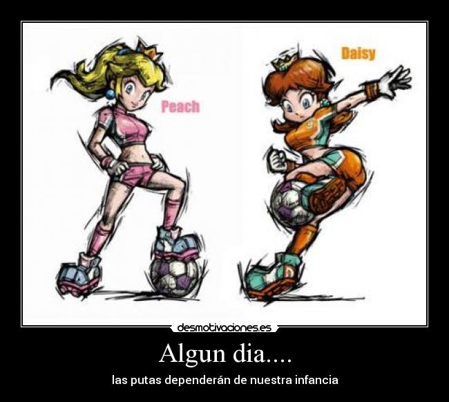 Algun dia.... - las putas dependerán de nuestra infancia