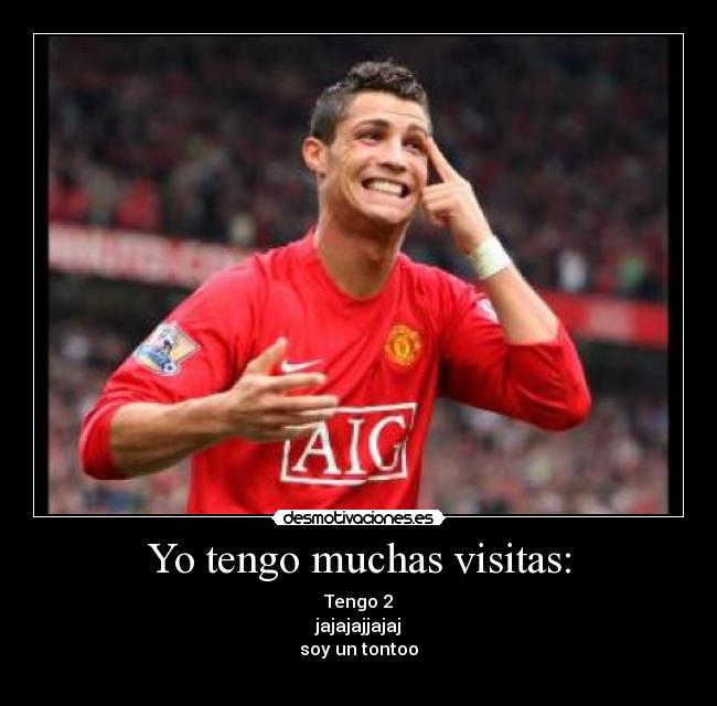 Yo tengo muchas visitas: -
