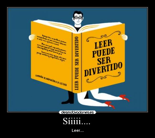 Síiiii....  - Leer....