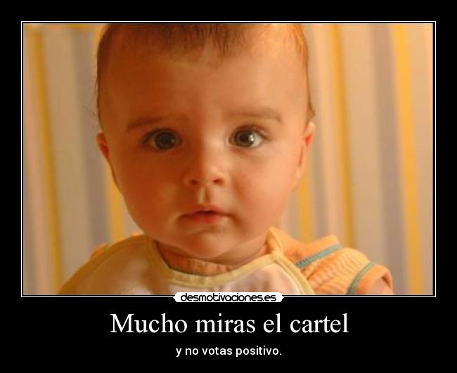 Mucho miras el cartel - 