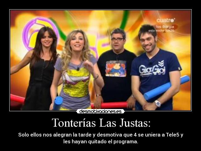 Tonterías Las Justas: - 