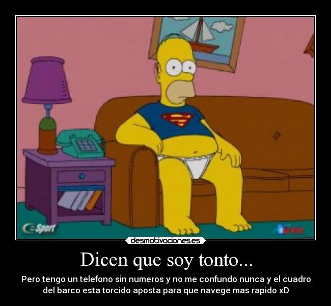 Dicen que soy tonto... - 