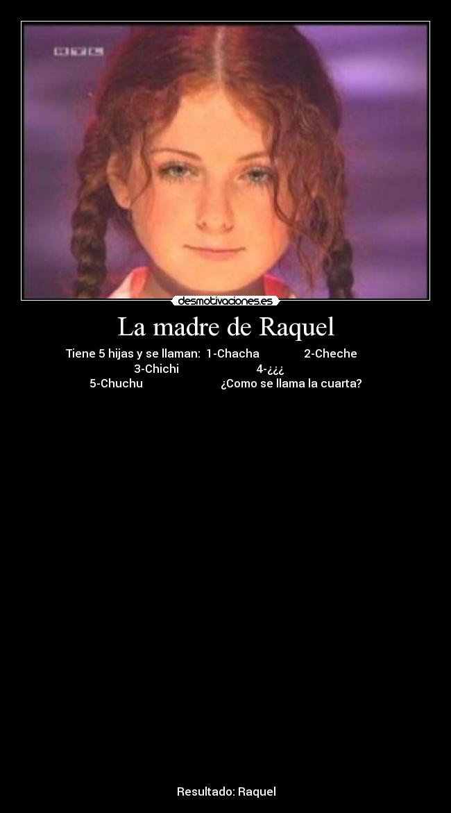 La madre de Raquel -