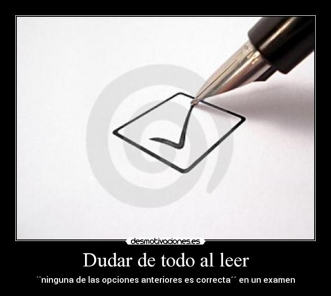 Dudar de todo al leer -