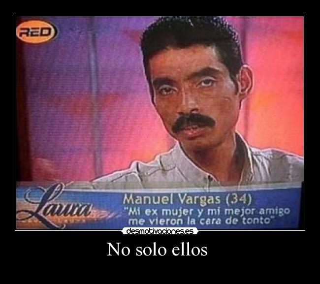 No solo ellos -