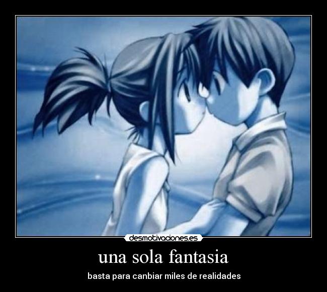 una sola fantasia -