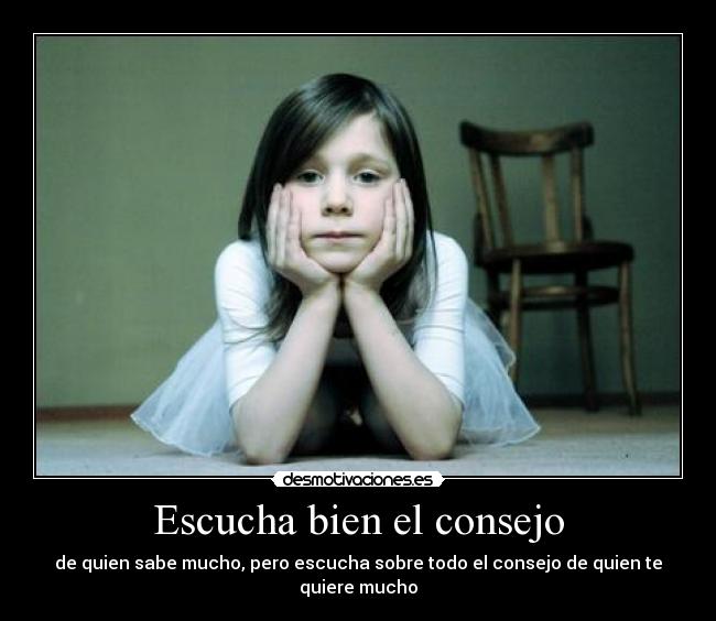 Escucha bien el consejo - 