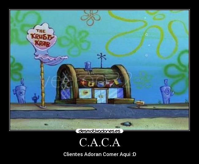 C.A.C.A -