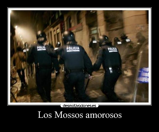 Los Mossos amorosos - 