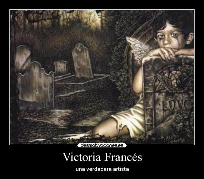 Victoria Francés - una verdadera artista