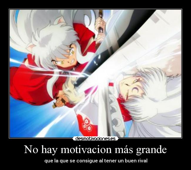 No hay motivacion más grande -