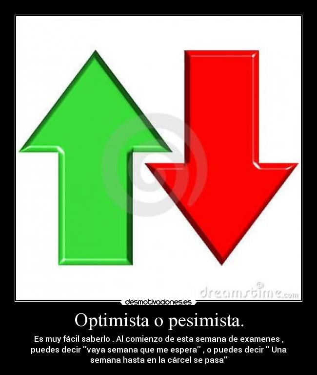 Optimista o pesimista. - 