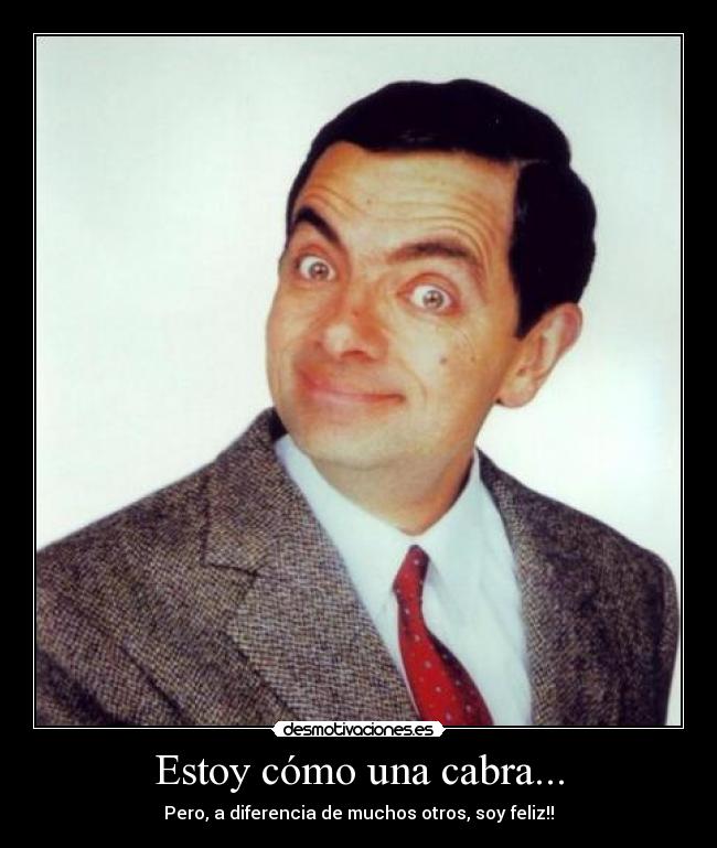 Estoy cómo una cabra... -