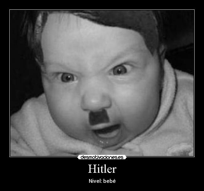 Hitler - Nivel: bebé
