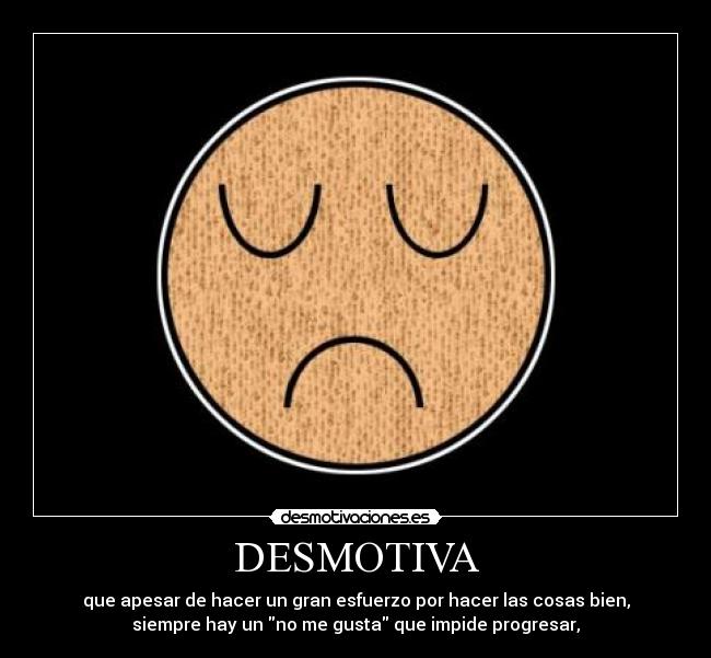 DESMOTIVA -