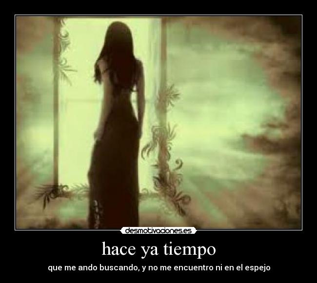 hace ya tiempo -