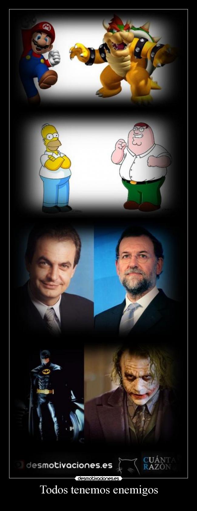 Todos tenemos enemigos -