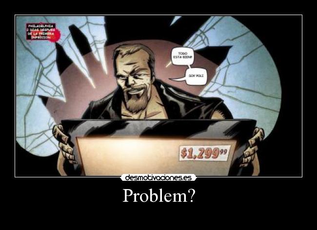 Problem? - 