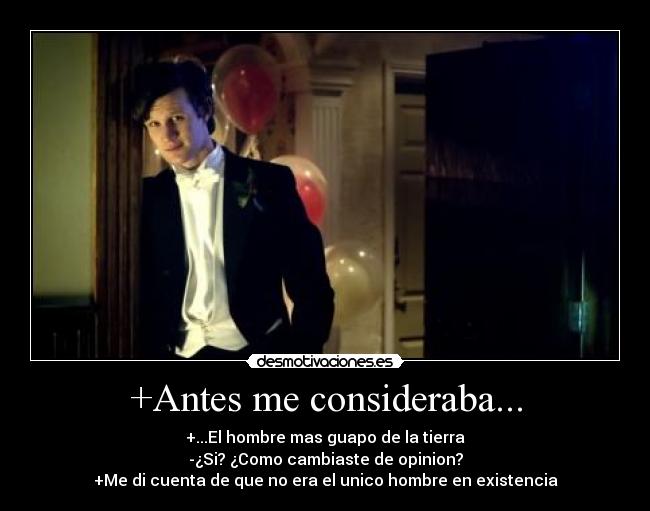 +Antes me consideraba... -