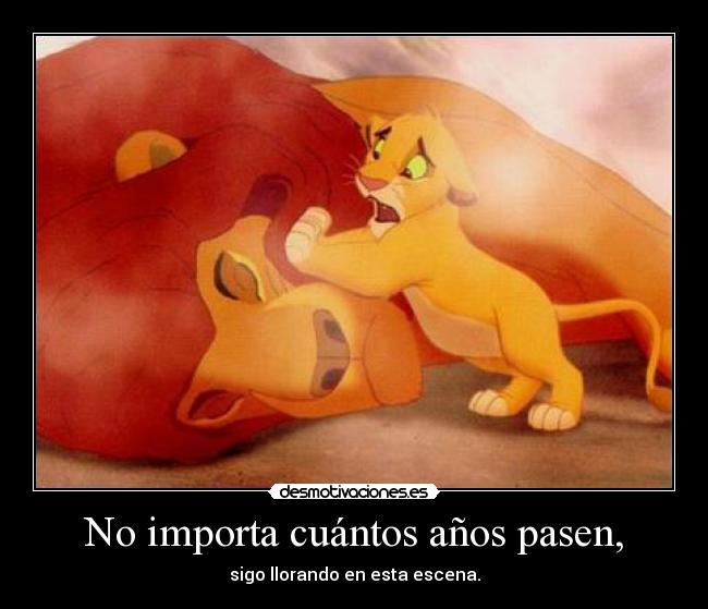 No importa cuántos años pasen, - 