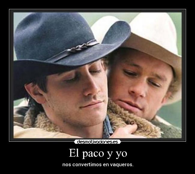 El paco y yo - nos convertimos en vaqueros.