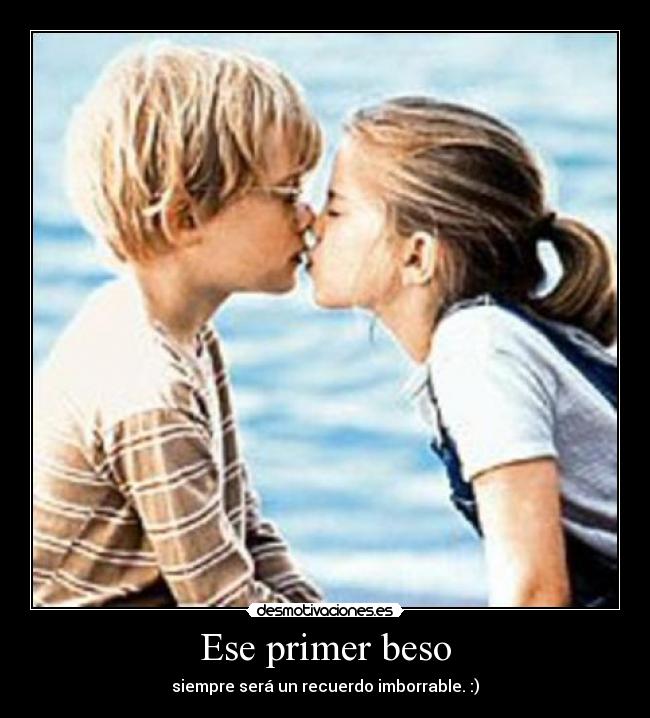 carteles ese primer beso desmotivaciones