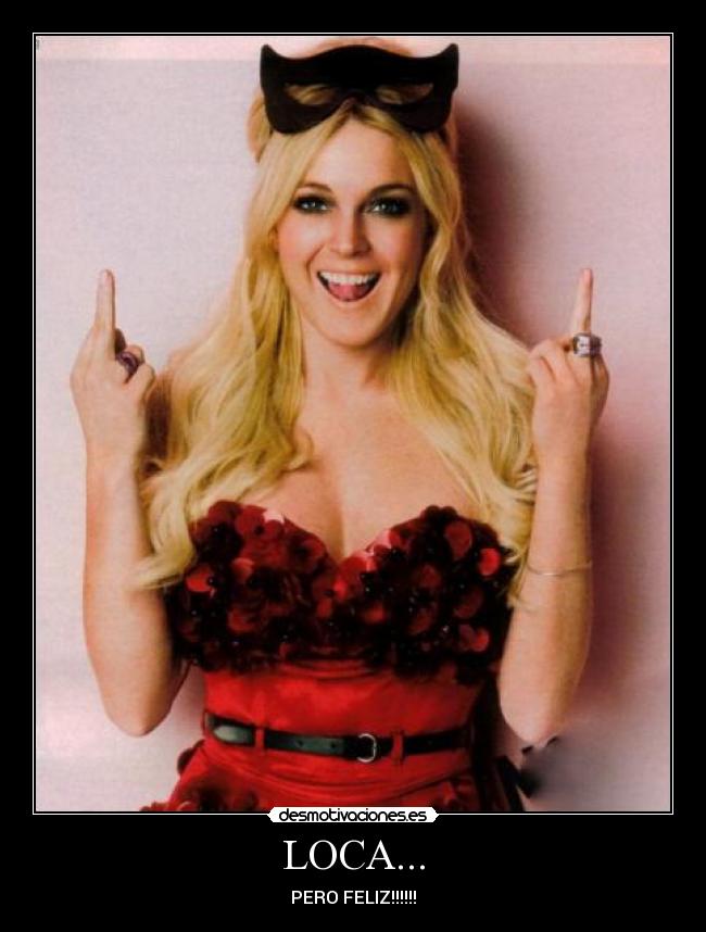 LOCA... - PERO FELIZ!!!!!!