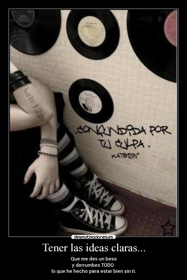 Tener las ideas claras... -