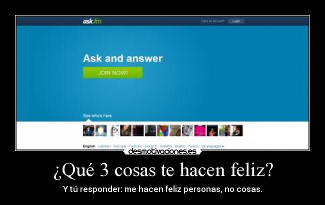 ¿Qué 3 cosas te hacen feliz? -
